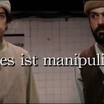 alles ist manipuliert